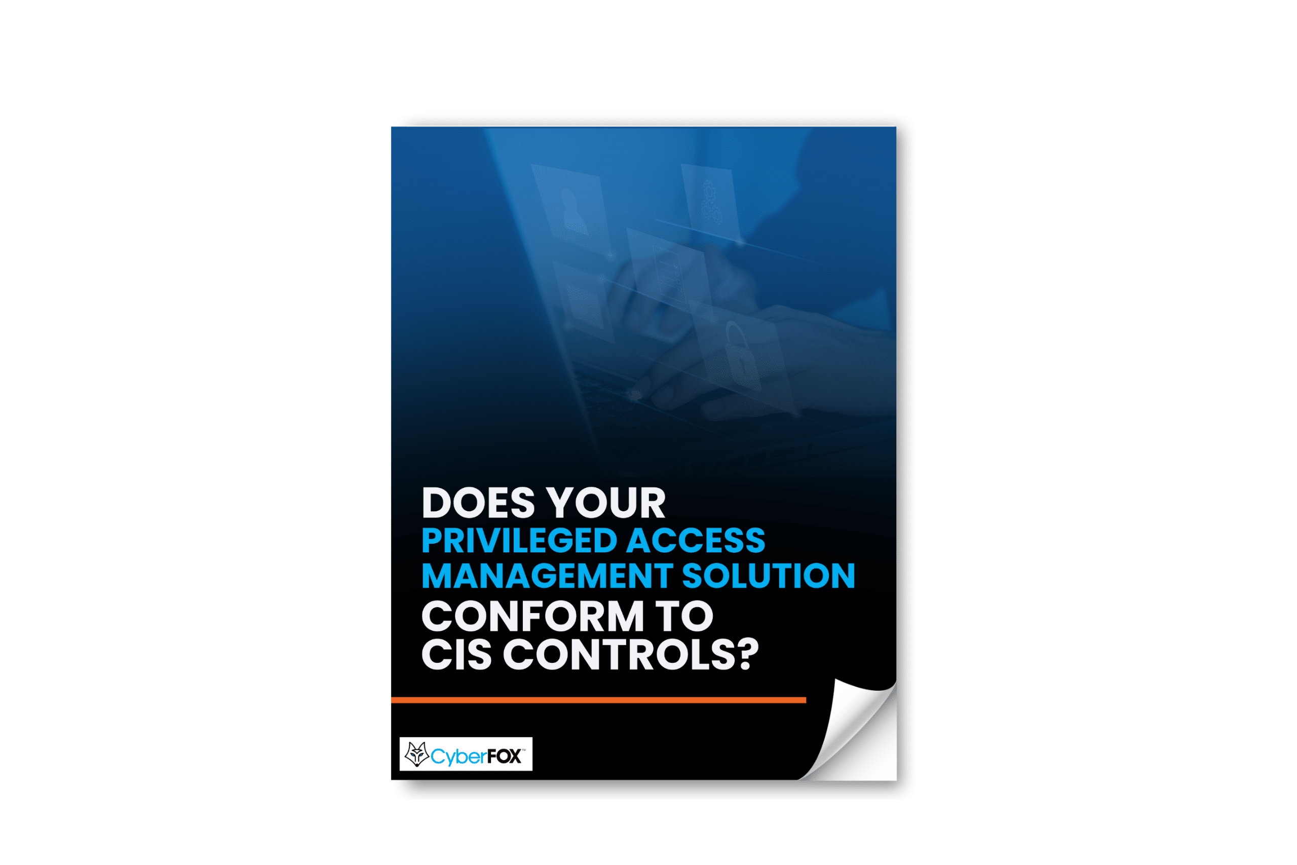 Does Your Privileged Access Management Solution Conform to CIS Controls? eBook