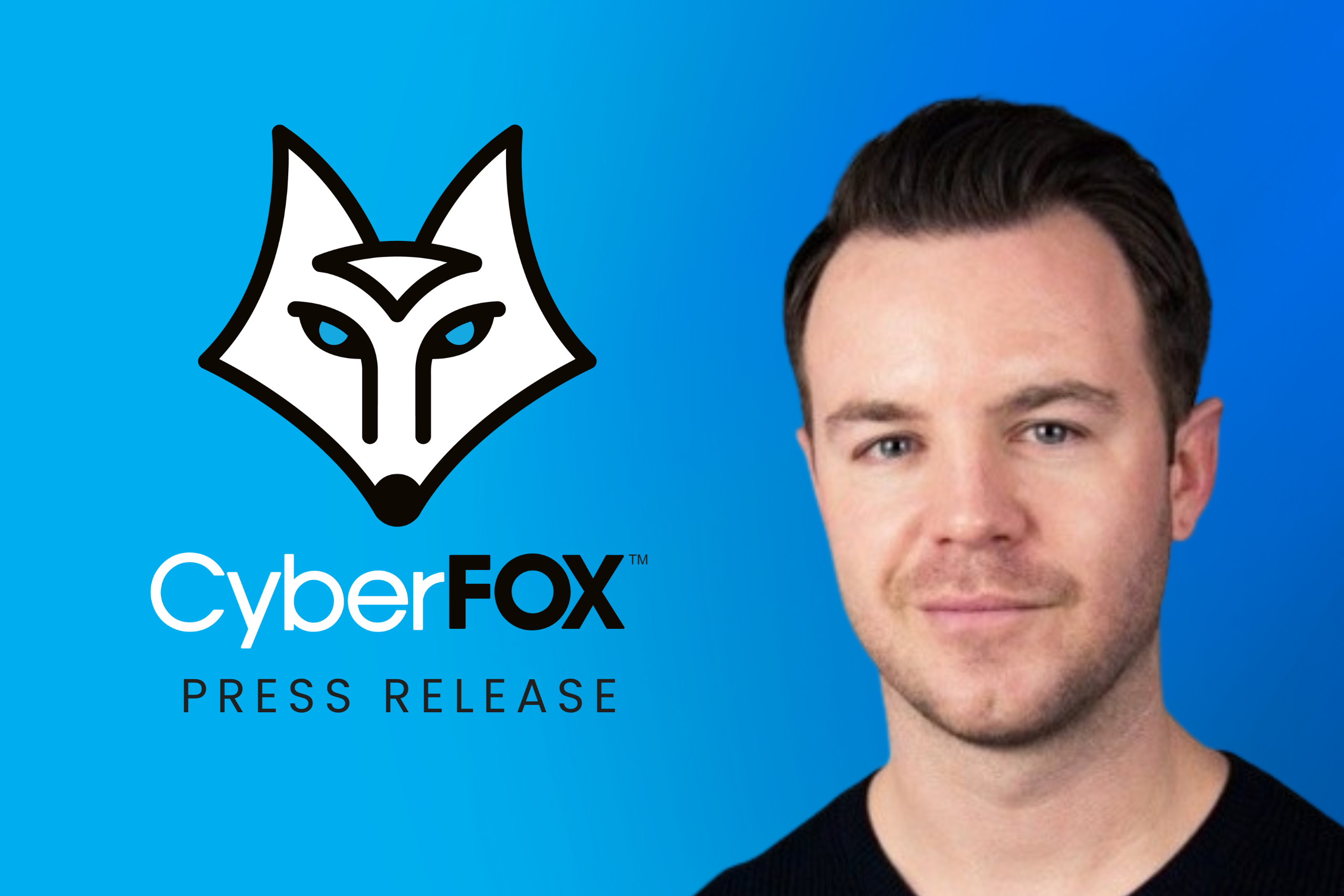 CyberFOX Appoints Alex Ford as UK Sales Leader to Drive Regional Growth and Support for MSPs